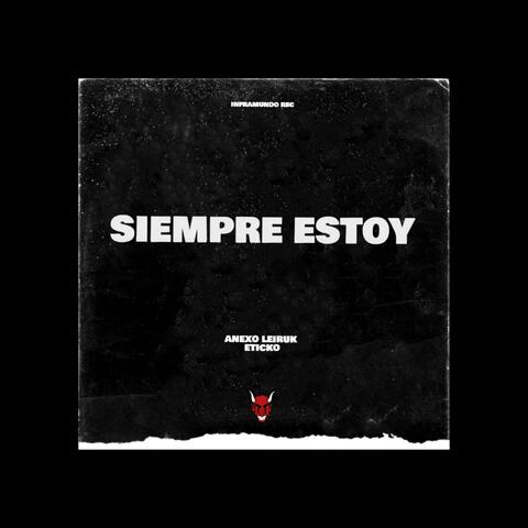 Siempre Estoy (feat. Anexo Leyruk)