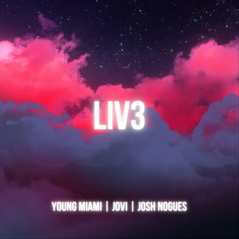 LIV3 (feat. Jovi & Josh Nogues)
