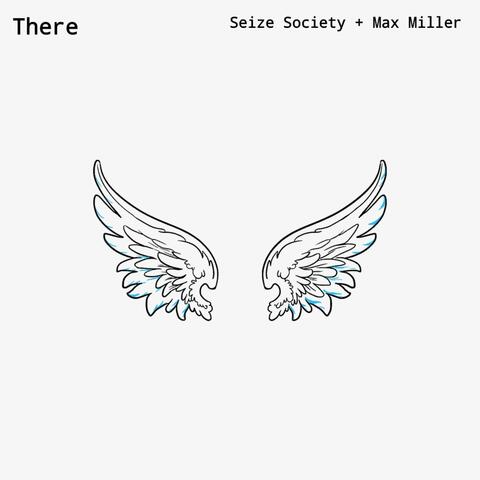 There (feat. Seize Society)