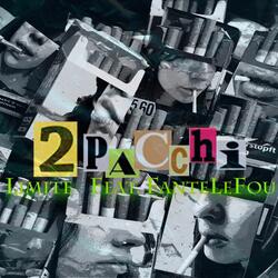 2 Pacchi (feat. Fante LeFou)