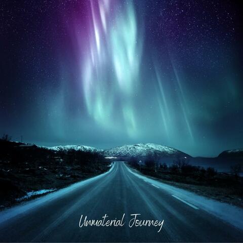 Unmaterial Journey