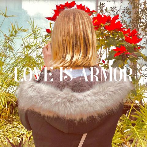 Love Is Armor