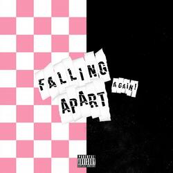 Falling Apart (AGAIN!)