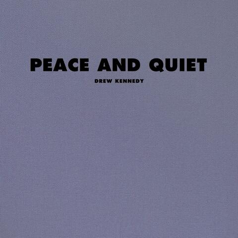 Peace and Quiet