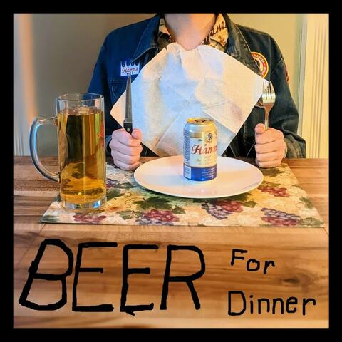 Beer For Dinner