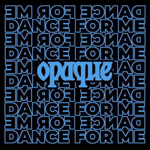 DANCE FOR ME