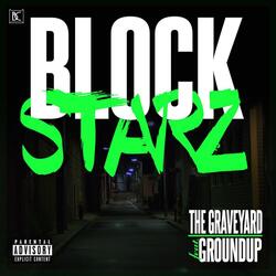 Block Starz (feat. Ground Up)