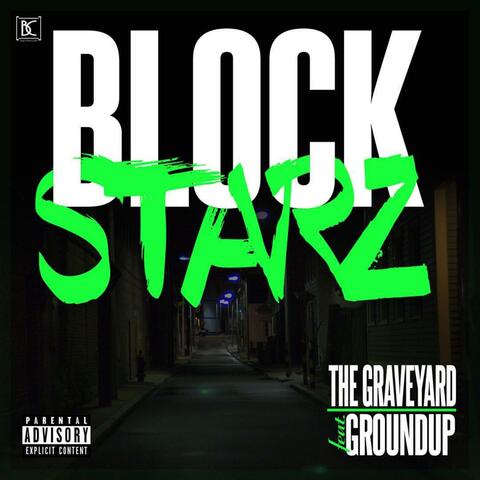 Block Starz (feat. Ground Up)