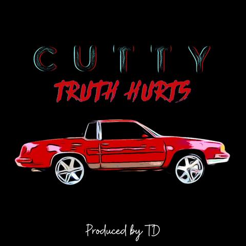 Cutty/Truth Hurts