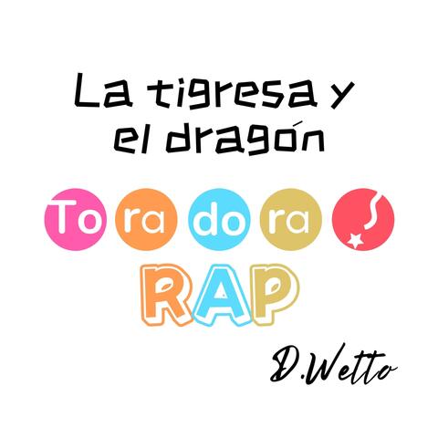 La tigresa y el dragón (Toradora! Rap)