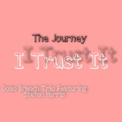 The Journey: I Trust It (feat. Stefon Harris)