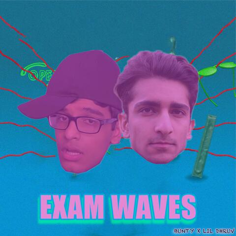 EXAM WAVES (feat. Bunty)