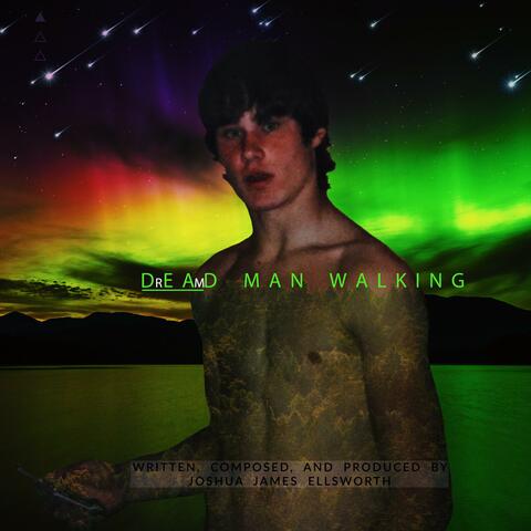 Dream Man Walking