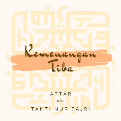 Kemenangan Tiba (feat. Tanti Nur Fajri)