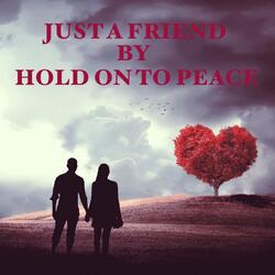 Just A Friend