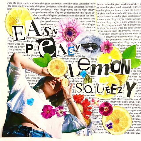 easy peasy lemon squeezy