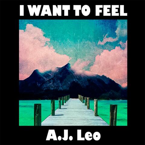 I Want To Feel