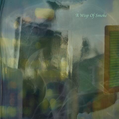 A Wisp Of Smoke