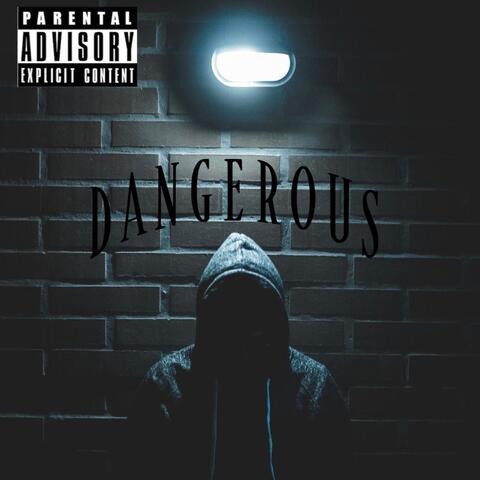Dangerous