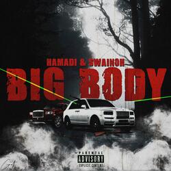 BIG BODY (feat. Swainoh)