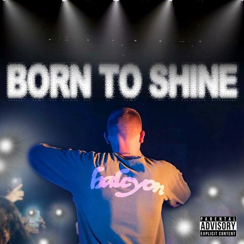 Born to Shine