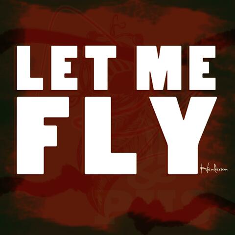Let Me Fly