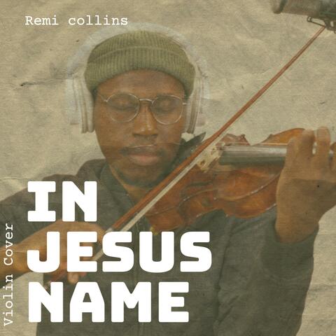 In Jesus Name (God Of Possible) (Violin Version)