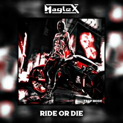 Ride Or Die