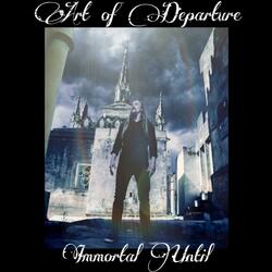 Immortal Until