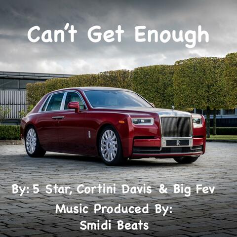 Can't Get Enough (feat. CORTNI DAVIS & BIGG FEV)