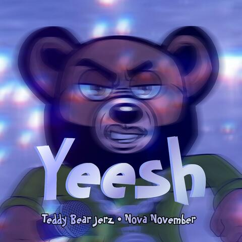 Yeesh (feat. Nova November)