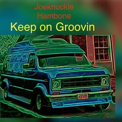 Keep On Groovin