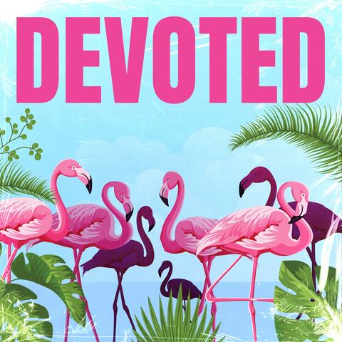 DEVOTED