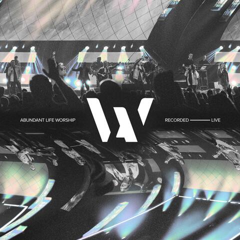 Abundant Life Worship (Live)
