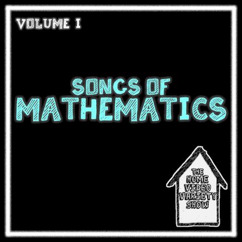 Volume One: Songs of Mathematics