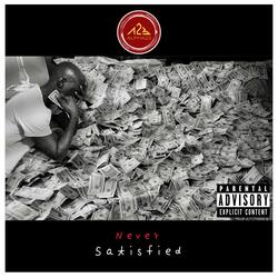 NEVER SATISFIED