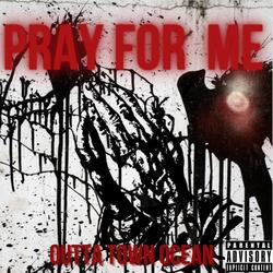 Pray For Me