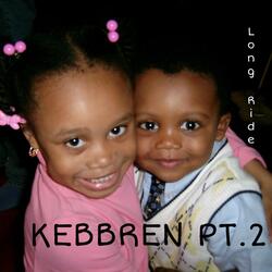 Kebbren pt. 2