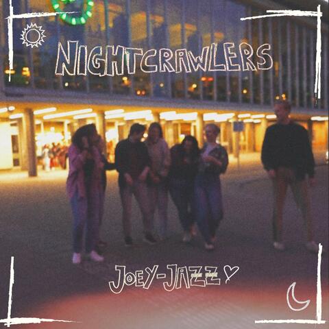 Nightcrawlers
