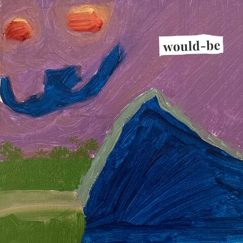 Would-Be