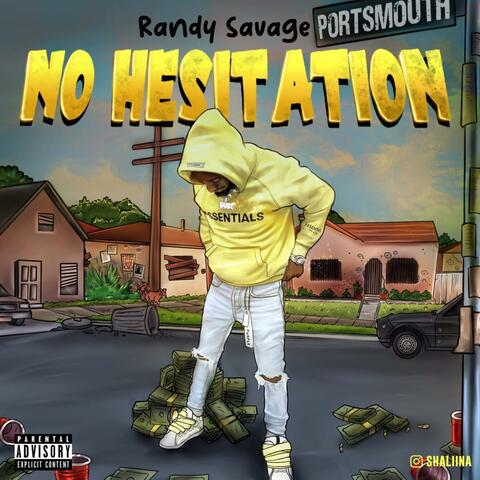 No hesitation