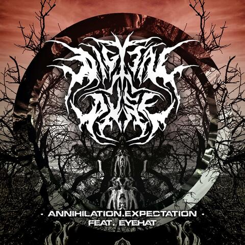 Annihilation.Expectation (feat. Eyehat)
