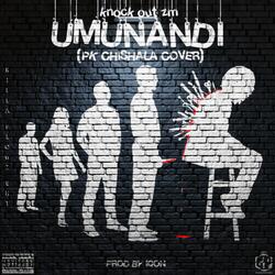 UMUNANDI (feat. PK Chishala)
