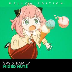 Mixed Nuts but it's Mellow LOFI hip hop (Spy x Family Opening) (feat. ShiroNeko)