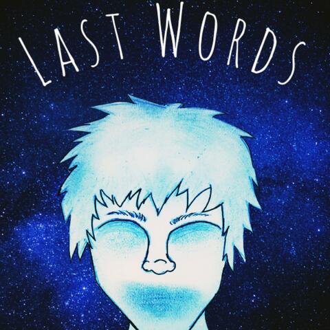 Last Words (feat. Justin Dreamz)