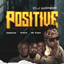 Positive (feat. Darichie, Prime & Mr Dyan)