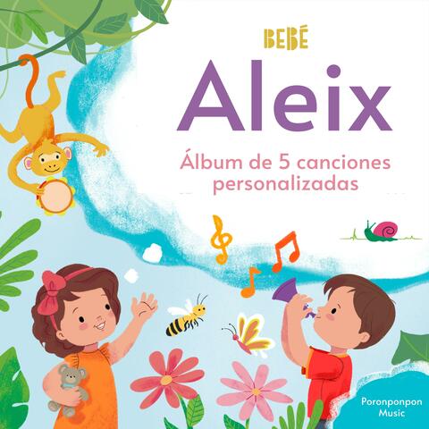 ¡Bebé Aleix!Álbum de 5 canciones personalizadas