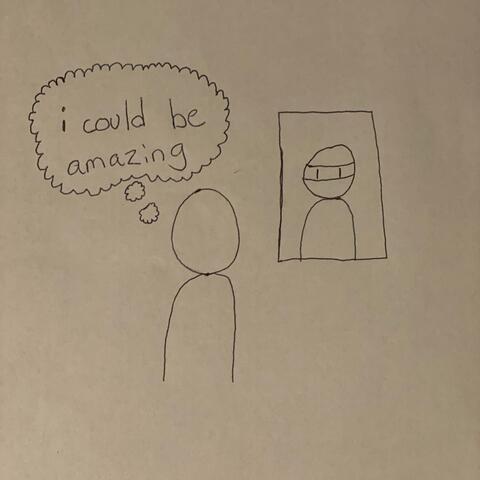 I Could Be Amazing