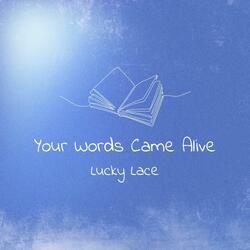 Your Words Came Alive