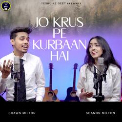 Jo Krus Pe Kurbaan Hai (feat. Shawn Milton & Shanon Milton)
